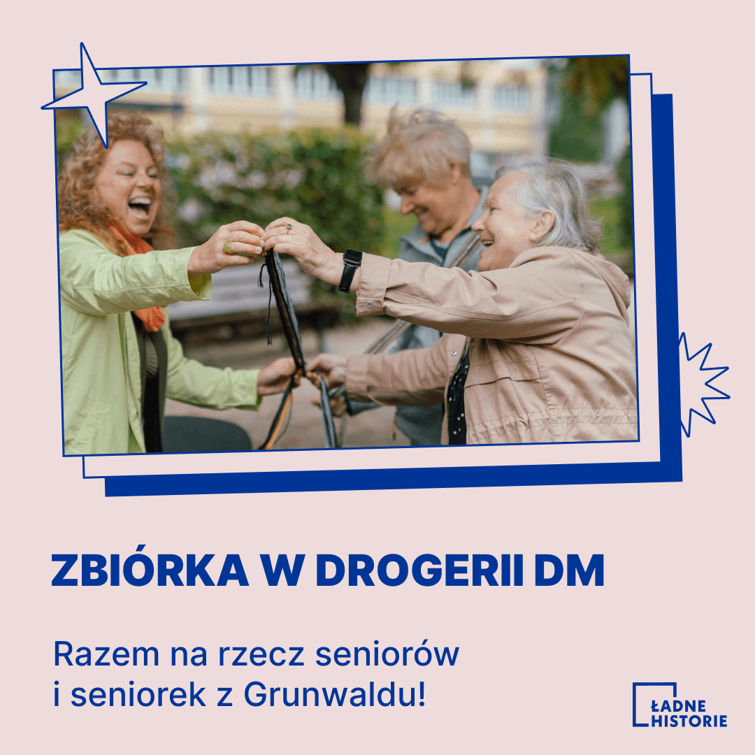 projekt graficzny: Aleksandra Abramik Kwadratowa grafika: Na różowym tle niebieski napis: Zbiórka w drogerii dm. Razem na rzecz seniorów i seniorek z Grunwaldu. Powyżej napisu zdjęcie roześmianych seniorek podczas warsztatów tkackich.